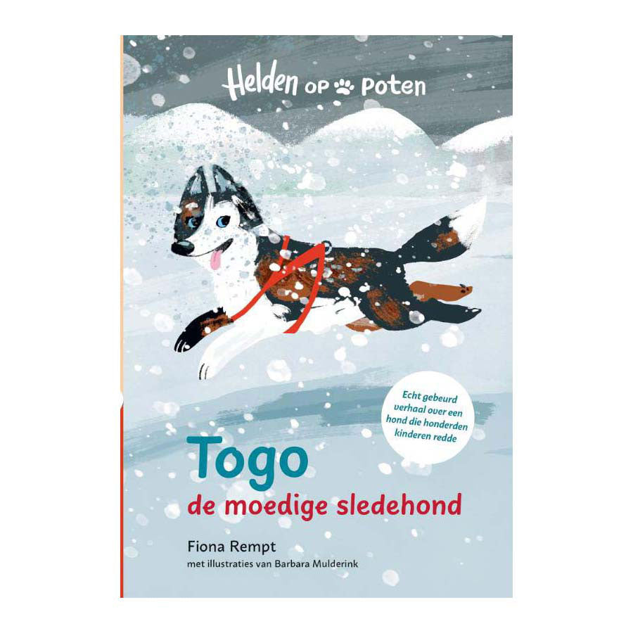 Kluitman Publishers: Helden auf Beinen. Togo, der mutige Schlittenhund