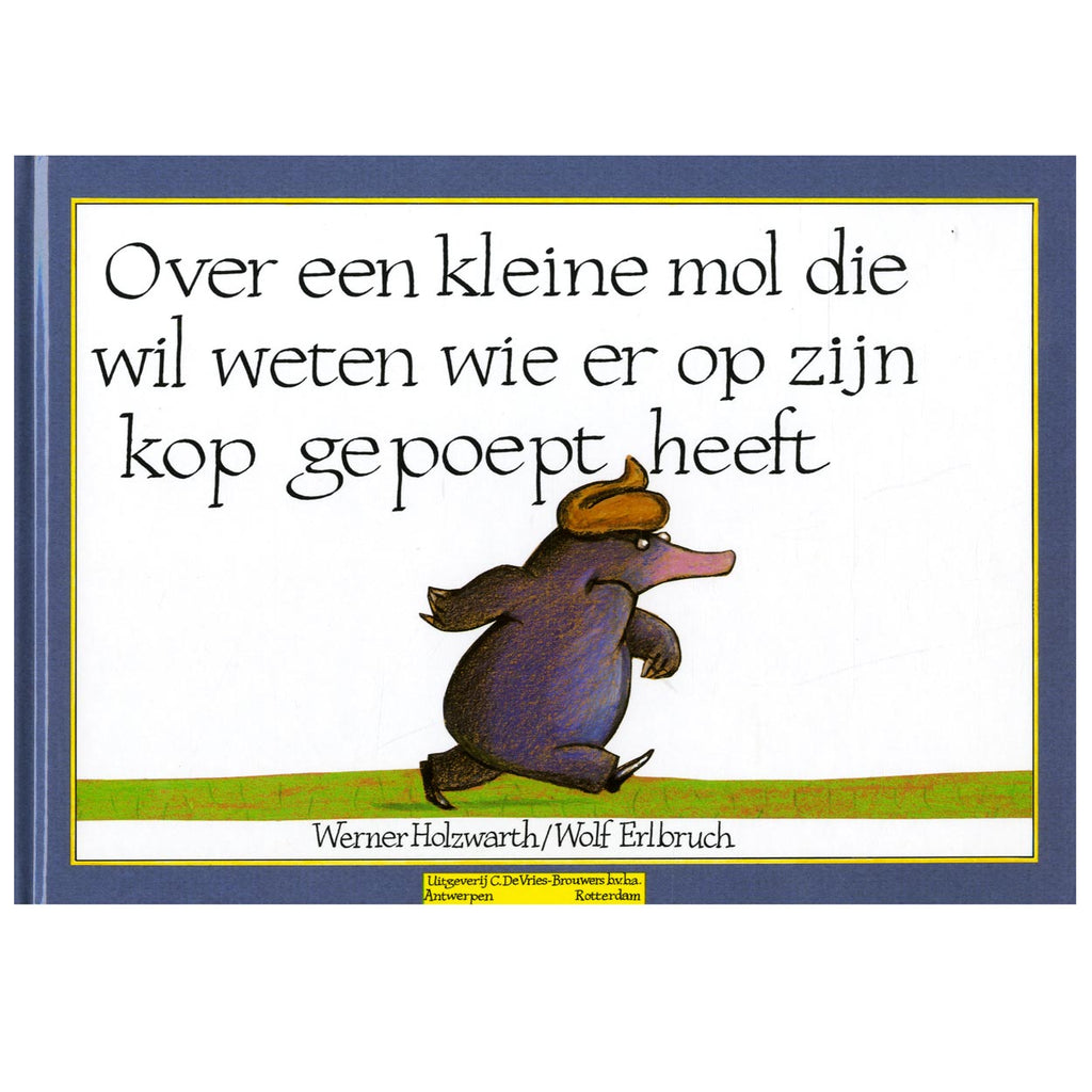 Centraal boekhuis over een kleine mol die wil weten wie er op zijn kop gepoept