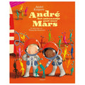 André het astronautje gaat naar mars. 4+
