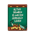 Paperdreams tekstbord metaal - altijd dronken