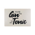 Out of the blue tekstbord you're the gin to my tonic