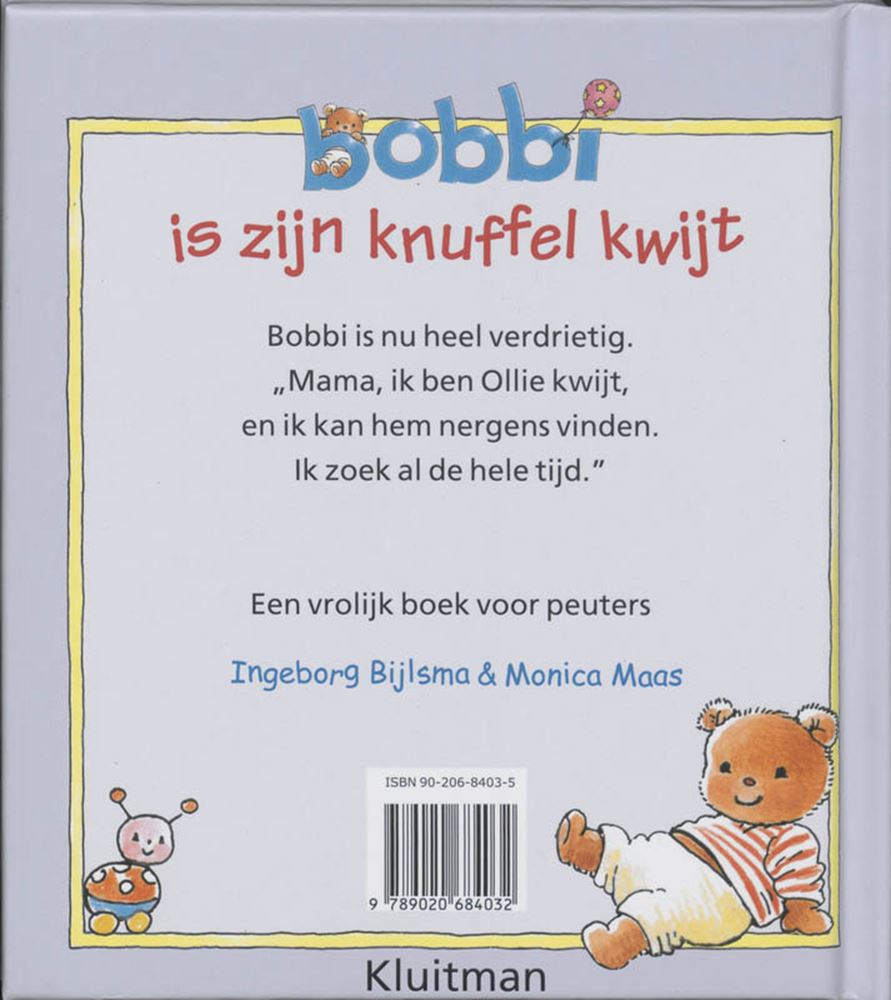 Kluitman Bobbi hat sein Kuscheltier verloren