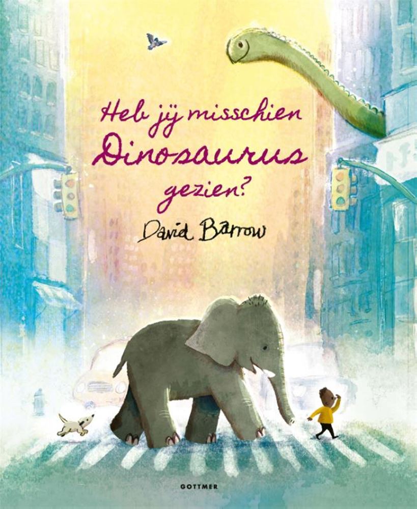 Gottmer Publishers Group Haben Sie vielleicht schon einmal einen Dinosaurier gesehen?