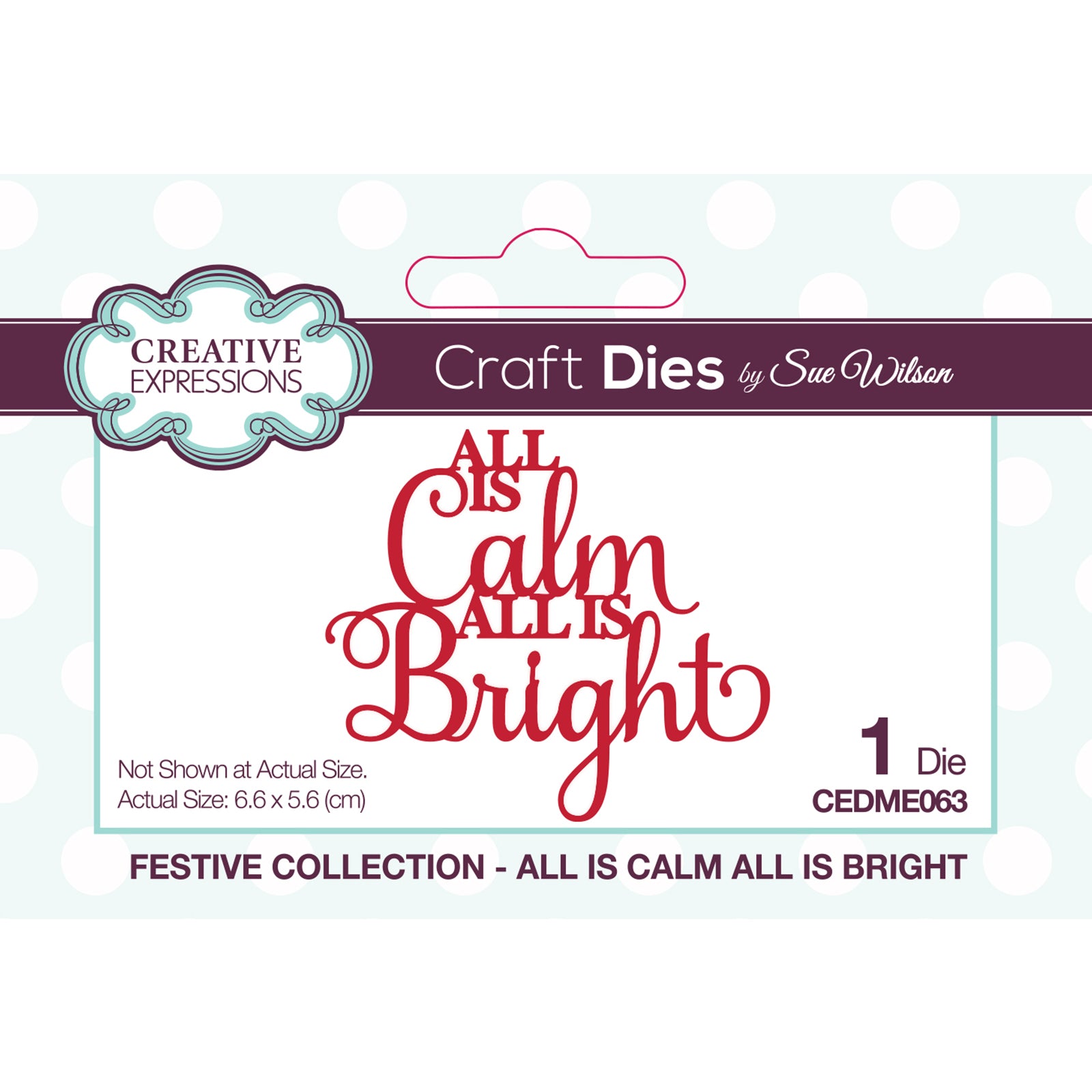 Creative expressions • sue wilson all is calm all is bright