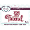 Creative expressions • noble shadowed sentiment craft die for my friend