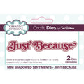 Creative expressions • mini shadowed sentiments craft die just because